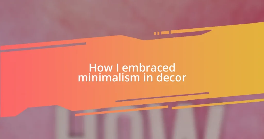 How I embraced minimalism in decor