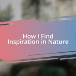 How I Find Inspiration in Nature