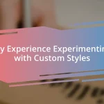 My Experience Experimenting with Custom Styles