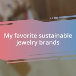 My favorite sustainable jewelry brands