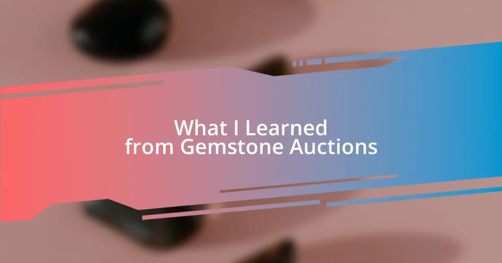 What I Learned from Gemstone Auctions